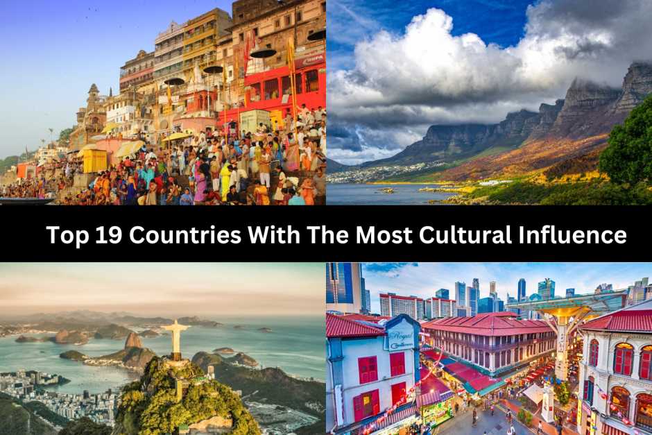 Top 19 Countries With The Most Cultural Influence?